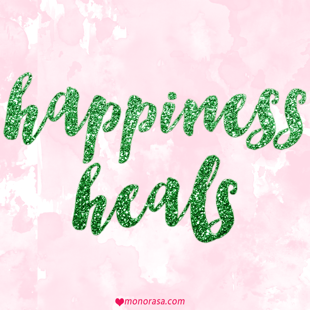 Happiness Heals!