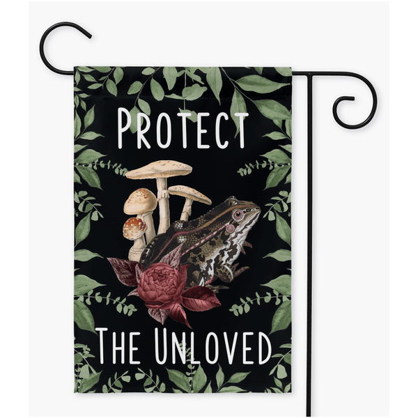 Protect The Unloved Garden Flag